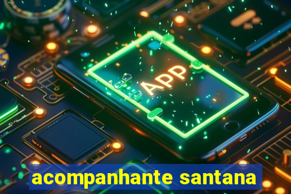 acompanhante santana